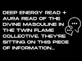 Divine Masculine *Deep* Energy Reading ⎮ALL 7 CHAKRAS ⎮Twin Flame Reading - June 20th, 2023