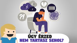 Úgy érzed nem tartasz sehol az életben?