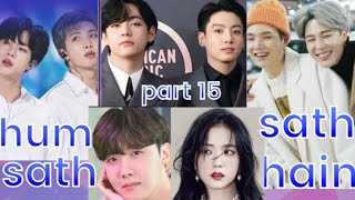 hum sath sath hai 💖part 15taekook love story 💖#taekook #yoonmin #namjin #bts#army #btsfamily 💜