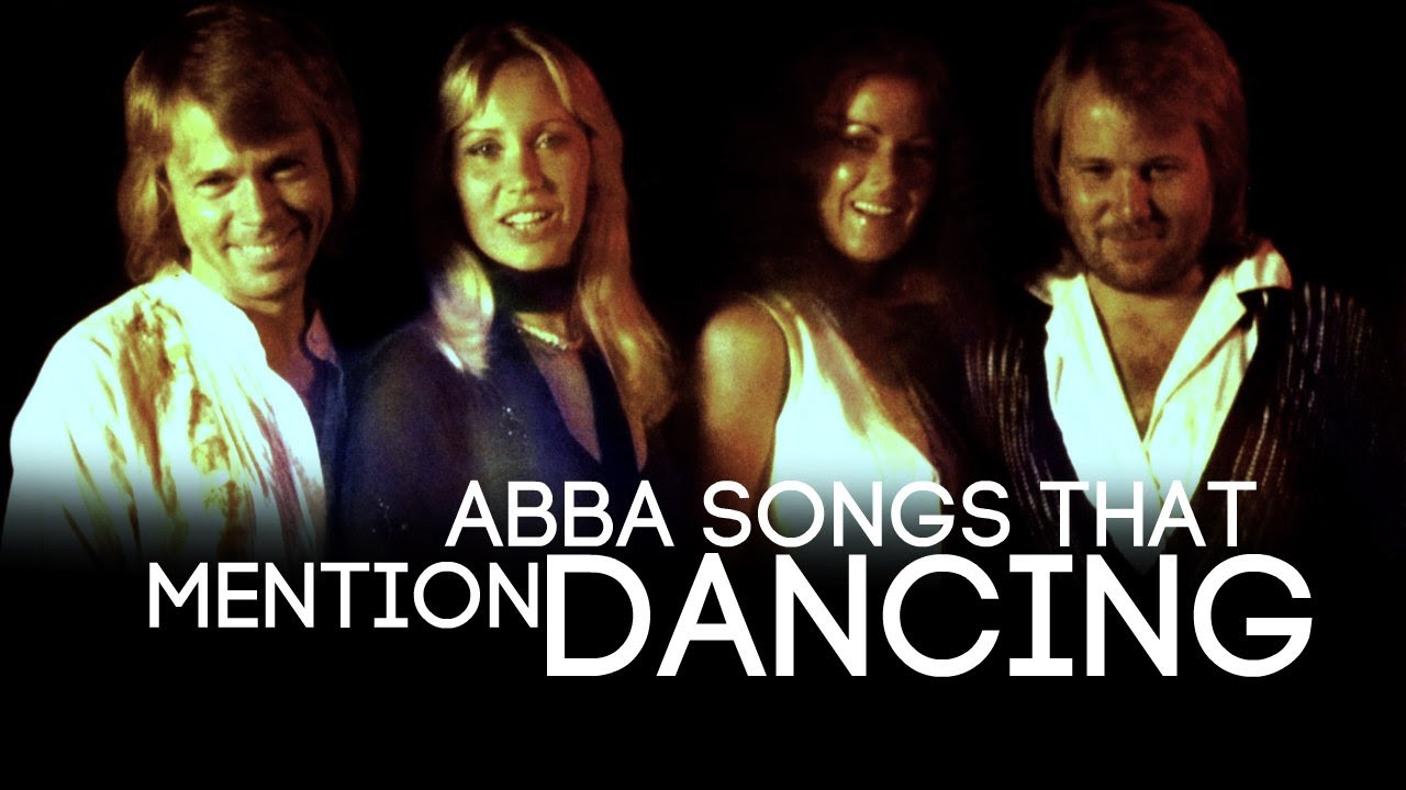 ABBA songs that mention Dancing YouTube