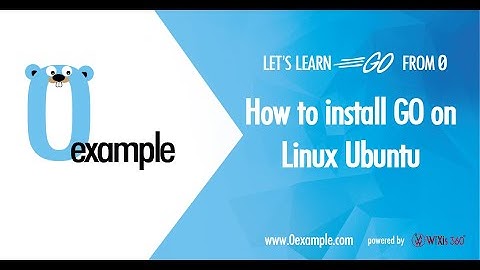 How to install Golang in Linux Ubuntu