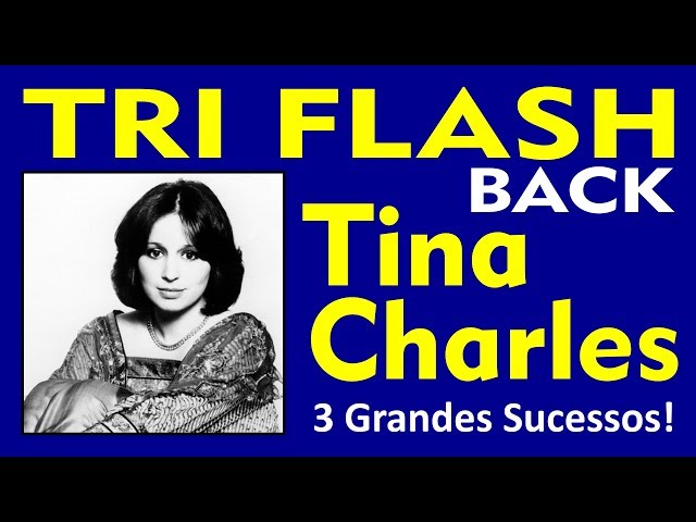 TRI FLASH - 3 Músicas de Sucesso da TINA CHARLES! Embalos dos Anos 70! class=