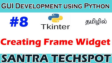 #8 | Creating Frames in Python Tkinter | Tkinter Tutorial in Tamil