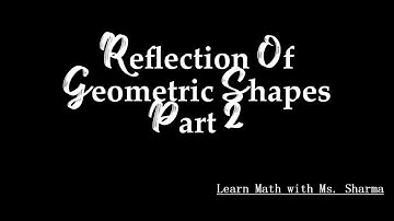 Reflection of Geometric Shapes Lesson Part 2