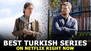 Top 6 Best Turkish Drama series on Netflix Right Now 2021