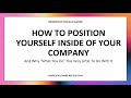 HOW TO POSITION YOURSELF INSIDE OF YOUR COMPANY