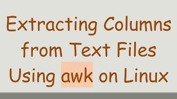 Extracting Columns from Text Files Using awk on Linux