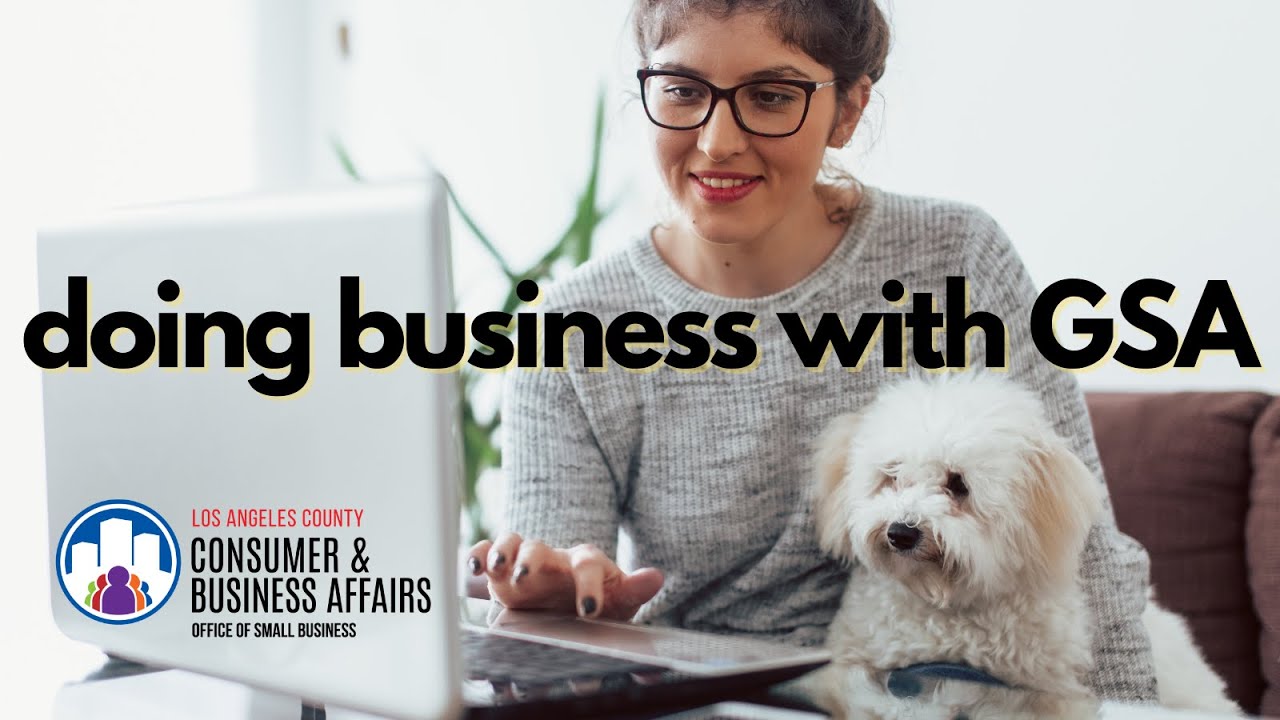 Doing Business with GSA, from the LA County Office of Small Business