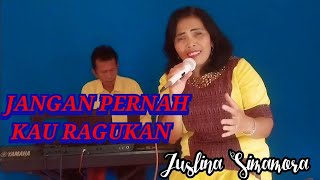 Jangan Pernah Kau Ragukan || Meriam Belina || Cover Juslina Simamora