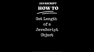 JavaScript (JS): How to Get Length of JavaScript Object #Short #Shorts