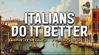 Baroque Music | Italians Do It Better