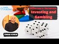 Investment, speculation, gambling ,Difference between ...