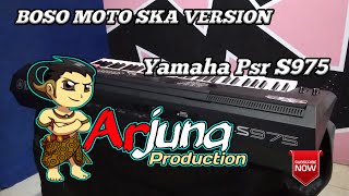 BOSO MOTO NEW VERSION-Cover (tanpa kendang) ARJuna Production Yamaha Psr s975 (KARAOKE)