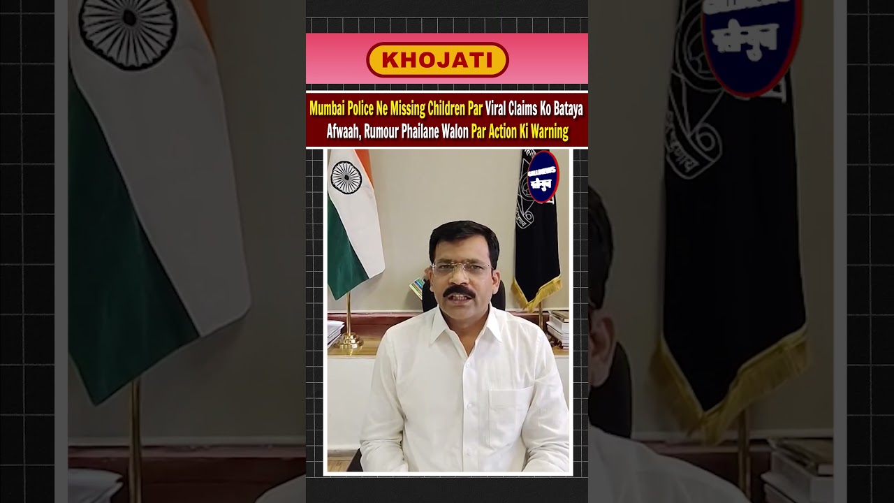 Mumbai Police Ne Missing Children Par Viral Claims Ko Bataya Afwaah, Rumour Phailane Walon Par