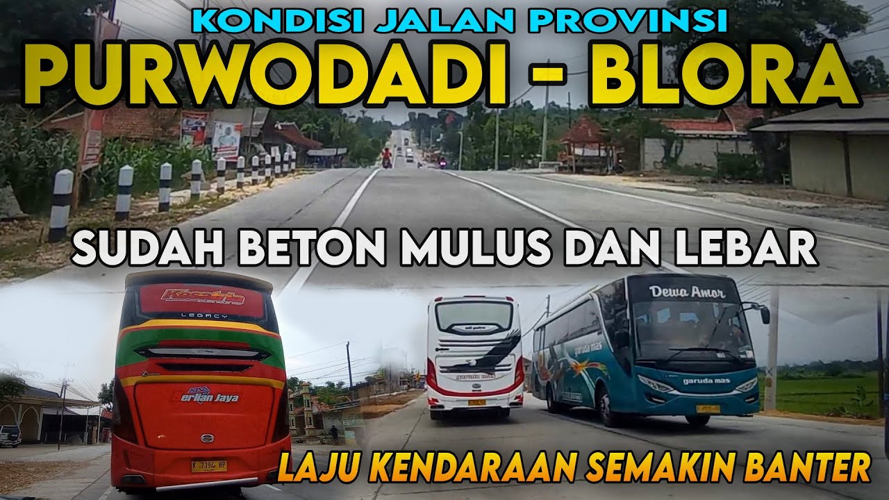 Sudah Beton Mulus dan Lebar, Kondisi Jalan Purwodadi - Blora terkini