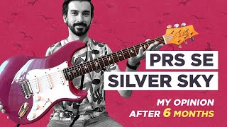 PRS SE Silver Sky: my opinion after 6 months! ‘Tunes & Tones’ by Marzio