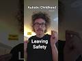 Leaving Safety, Autistic Childhood, Walton B. James, ASD &amp; CPTSD #autism #cptsd #shorts #wtf #short