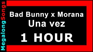 Bad Bunny x Mora - Una Vez [1 HORA] 🔴 [1 HOUR LOOP] ✔️