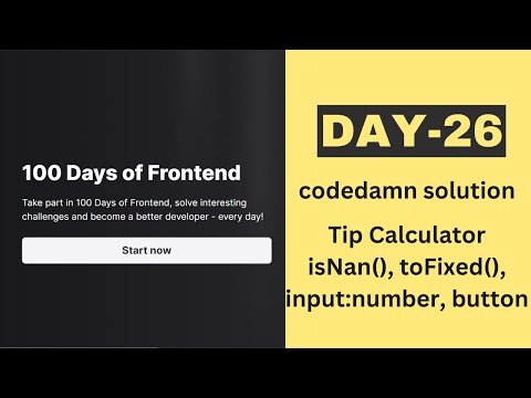 day 26 | 100 Days of Frontend | Tip Calculator | isNan(), toFixed() | JavaScript | HTML  | codedamn