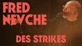 Fred Nevché - Des Strikes (Session)