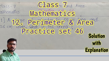 Practice set 46 class 7 chapter 12. Perimeter and area solution with explanation