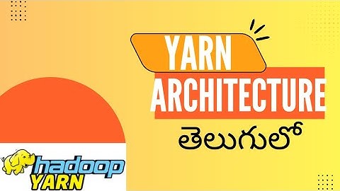 04. Hadoop YARN Explained | Resource Manager & Node Manager architecture | Learn Hadoop in Telugu