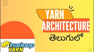 04. Hadoop YARN Explained | Resource Manager & Node Manager architecture | Learn Hadoop in Telugu