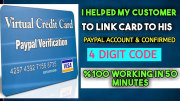 (PAYPAL VCC) link card, confirm 4 digit code successfully just in few minutes 2020 proof(guaranteed)