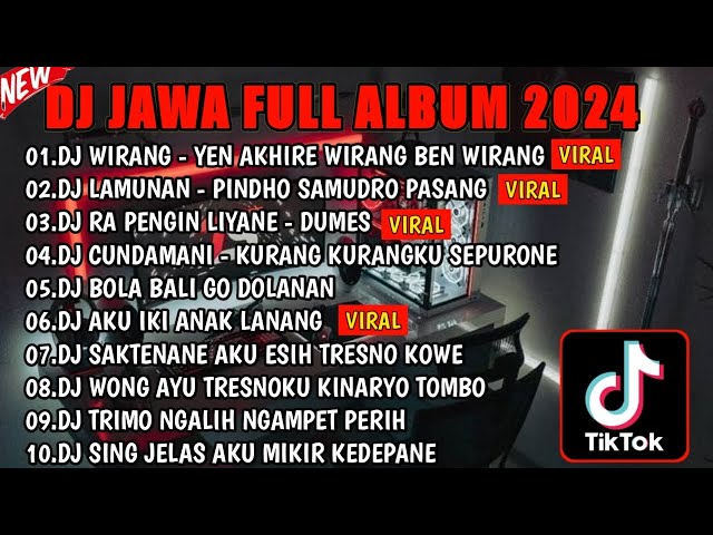 DJ JAWA FULL ALBUM VIRAL TIKTOK 2024 || DJ YEN AKHIRE WIRANG🎵 DJ LAMUNAN 🎵 DJ DUMES 🎵FULL BASS class=