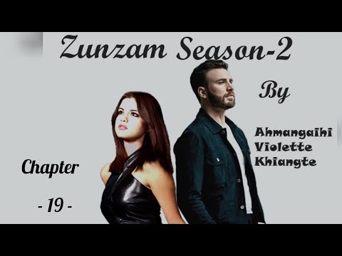 ZUNZAM S-2 || CHAPTER - 19 || Ahmangaihi violette Khiangte