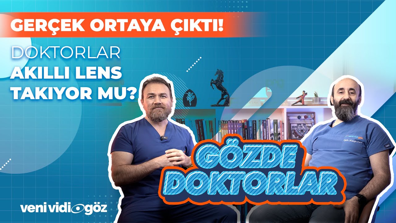 GÖZDE DOKTORLAR 1. BÖLÜM: GÖZ DOKTORLARI NEDEN AKILLI LENS TAKMIYOR?