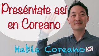 Cómo presentarse en Coreano [#66.]  자기소개하기 Pasos sencillos