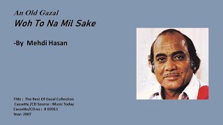 An Old Gazal - - Woh To Na Mil Sake - - By Mei Hasan