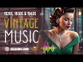 Journey through time discovering vintage music 1920s 1930s  1940s