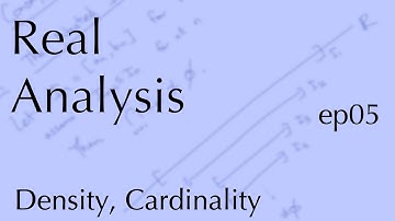 Real Analysis ep05: Density, Cardinality (Sep 14, 2022)