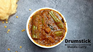 Drumstick Masala Curry | Murungakkai Kulambu | Drumstick Curry | Karaa Kulambu | The Foodie Food