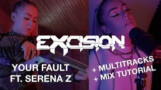 Excision - Your Fault (Ft. Serena Z and Luke Fiadino) w/ Multitracks & Mix Tutorial!