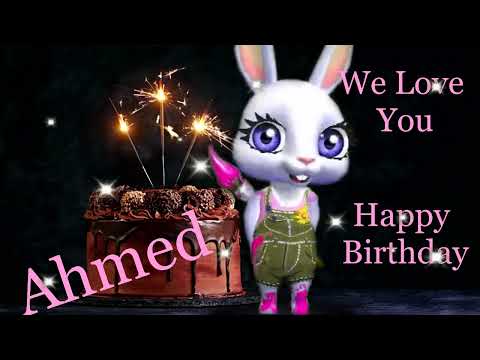 Ahmed Birthday Song - Happy Birthday Dear Ahmed