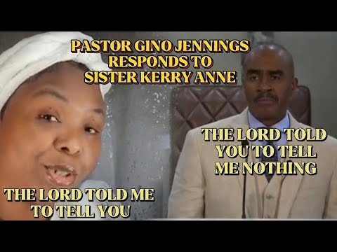 Pastor Gino Jennings responds to Sister Kerry Anne