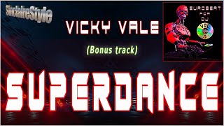 Superdance / Vicky Vale -Bonus track-