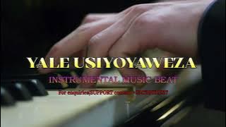 YALE USIYOYAWEZA INSTRUMENTAL by Minister Danybless