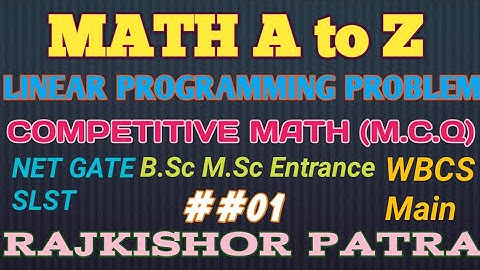 LINEAR PROGRAMMING PROBLEM (MCQ WITH EXPLANATION) COMPETITIVE MATH(Part:1)