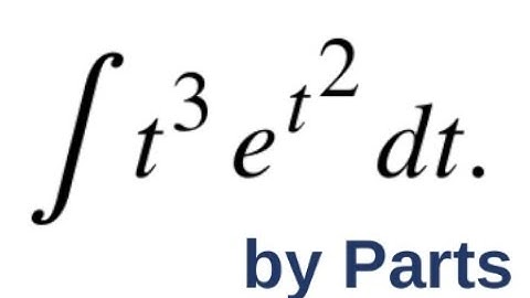 Integration by parts example: t³ e^(t²)
