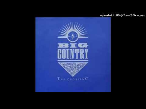 Big Country - The Crossing (Full Album) - YouTube