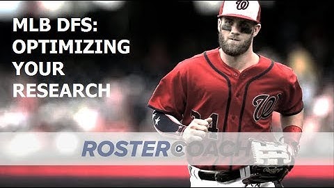 MLB DFS Strategy: Optimizing Your Research