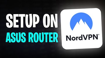 How to Set Up NordVPN on ASUS Router (2025)