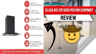 Elica 60 cm 1100 m3/hr Chimney Review