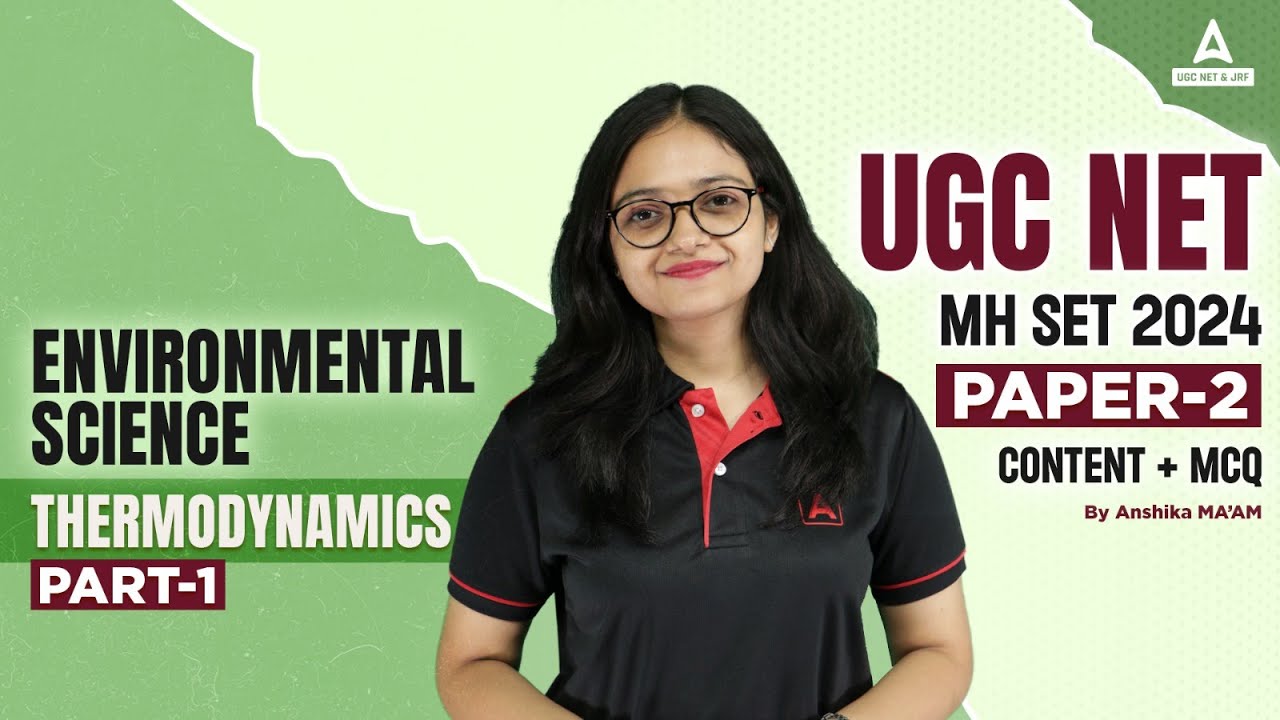 UGC NET/MH SET EVS Classes 2024 | UGC NET Paper 2 By Anshika Pandey | Thermodynamics