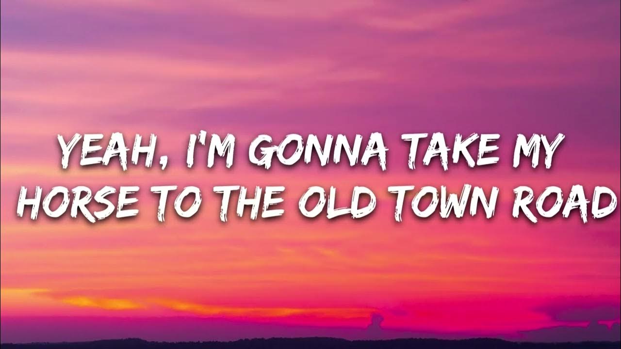 Lil Nas X - Old Town Road (Lyrics) ft. Billy Ray Cyrus Lil Nas X - Old Town Road (Lyrics) ft. Billy Ray Cyrus