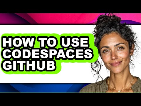 How to Use Codespaces Github (updated)